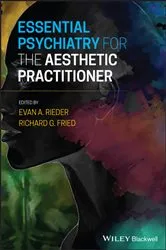 Book cover of Essential Psychiatry for the Aesthetic Practitioner by Evan A. Rieder