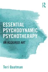 Book cover of Essential Psychodynamic Psychotherapy by Teri Quatman