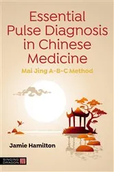 Book cover of Essential Pulse Diagnosis in Chinese Medicine by Jamie Hamilton