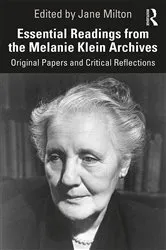 Book cover of Essential Readings from the Melanie Klein Archives by Jane Milton