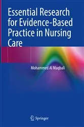 Book cover of Essential Research for Evidence-Based Practice in Nursing Care by Mohammed Al Maqbali