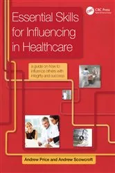 Book cover of Essential Skills for Influencing in Healthcare by Price Andrew