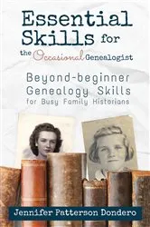 Book cover of Essential Skills for The Occasional Genealogist by Jennifer Patterson Dondero