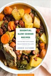 Book cover of Essential Slow Cooker Recipes by Addie Gundry