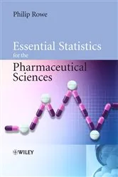 Book cover of Essential Statistics for the Pharmaceutical Sciences by Philip Rowe