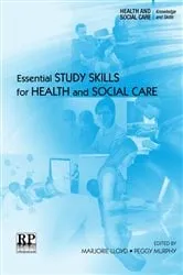 Book cover of Essential Study Skills for Health and Social Care by Marjorie Lloyd