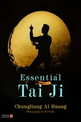 Book cover of Essential Tai Ji by Chungliang Al Al Huang