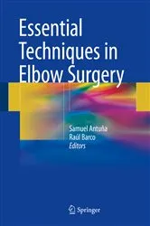 Book cover of Essential Techniques in Elbow Surgery by Samuel Antuña