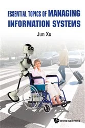 Book cover of Essential Topics Of Managing Information Systems by Jun Xu