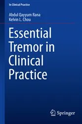 Book cover of Essential Tremor in Clinical Practice by Abdul Qayyum Rana