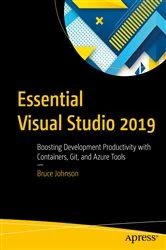 Book cover of Essential Visual Studio 2019 by Bruce Johnson