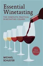 Book cover of Essential Winetasting by Michael Schuster