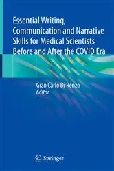 Book cover of Essential Writing, Communication and Narrative Skills for Medical Scientists Before and After the COVID Era by Gian Carlo Di Renzo