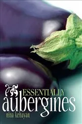 Book cover of Essentially Aubergines by Nina Kehayan