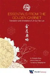 Book cover of Essentials From The Golden Cabinet: Translation And Annotation Of Jin Gui Yao Lue by Zhongjing Zhang