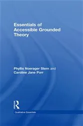 Book cover of Essentials of Accessible Grounded Theory by Phyllis Noerager Stern