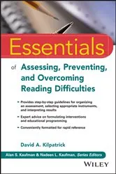 Book cover of Essentials of Assessing, Preventing, and Overcoming Reading Difficulties by David A. Kilpatrick