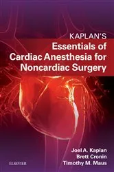 Book cover of Essentials of Cardiac Anesthesia for Noncardiac Surgery E-Book by Joel A. Kaplan MD