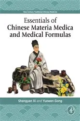 Book cover of Essentials of Chinese Materia Medica and Medical Formulas by Shengyan Xi