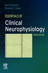 Book cover of Essentials of Clinical Neurophysiology (4th ed.) by Misulis MD, PhD, Karl E.