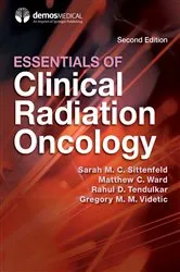 Book cover of Essentials of Clinical Radiation Oncology, Second Edition (2nd ed.) by Sarah M. C. Sittenfeld