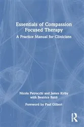 Book cover of Essentials of Compassion Focused Therapy by Nicola Petrocchi