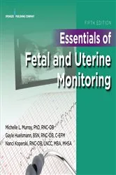 Book cover of Essentials of Fetal and Uterine Monitoring, Fifth Edition (5th ed.) by Michelle Murray