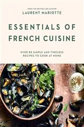 Book cover of Essentials of French Cuisine by Laurent Mariotte