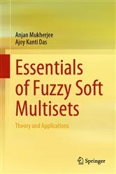 Book cover of Essentials of Fuzzy Soft Multisets by Anjan Mukherjee