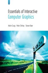 Book cover of Essentials of Interactive Computer Graphics by Kelvin Sung