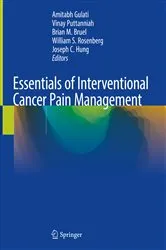 Book cover of Essentials of Interventional Cancer Pain Management by Amitabh Gulati