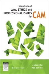 Book cover of Essentials of Law, Ethics, and Professional Issues in CAM - E-Book by Zetler RN, BA (Syd), LLB, LLM (UTS), M of Bioethics (UTS), Grad Dip in Legal Practice (College of Law), Grad Cert Arbitration and Mediation (Ade Uni), Julie