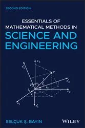 Book cover of Essentials of Mathematical Methods in Science and Engineering (2nd ed.) by Selcuk S. Bayin