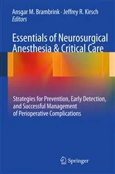 Book cover of Essentials of Neurosurgical Anesthesia & Critical Care by Ansgar M. Brambrink