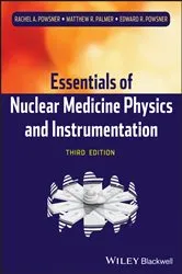 Book cover of Essentials of Nuclear Medicine Physics and Instrumentation (3rd ed.) by Rachel A. Powsner