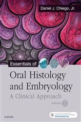 Book cover of Essentials of Oral Histology and Embryology E-Book (5th ed.) by Chiego Jr. MS, PhD, Daniel J.