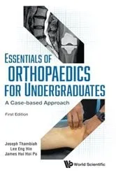 Book cover of Essentials Of Orthopaedics For Undergraduates: A Case-based Approach by Joseph Thambiah
