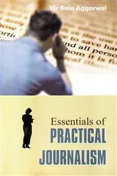 Book cover of Essentials Of Practical Journalism by Vir Bala Aggarwal
