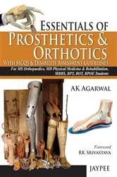 Book cover of Essentials of Prosthetics and Orthotics by A. K. Agarwal