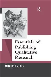 Book cover of Essentials of Publishing Qualitative Research by Mitchell Allen