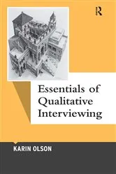 Book cover of Essentials of Qualitative Interviewing by Karin Olson
