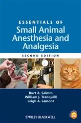 Book cover of Essentials of Small Animal Anesthesia and Analgesia (2nd ed.) by Kurt A. Grimm