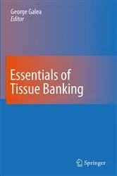 Book cover of Essentials of Tissue Banking by George Galea