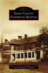 Book cover of Essex County Overbrook Hospital by Kevin R. Kowalick