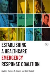 Book cover of Establishing a Healthcare Emergency Response Coalition by Jay Lee