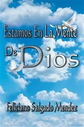 Book cover of Estamos en la Mente de Dios by Feliciano Salgado Mendez