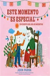 Book cover of Este momento es especial (This Moment Is Special) by John Parra