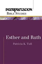 Book cover of Esther and Ruth by Patricia K. Tull