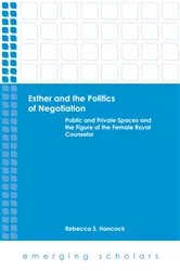 Book cover of Esther and the Politics of Negotiation by Rebecca S. Hancock