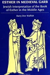 Book cover of Esther in Medieval Garb by Barry Dov Walfish